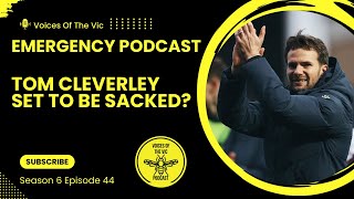 Tom Cleverley set to be sacked? | with Joe Thomas, Caity Kirkley & Ben Aiton | S6 E44