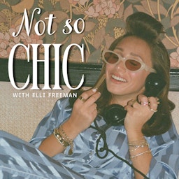 Not So Chic with Elli Freeman