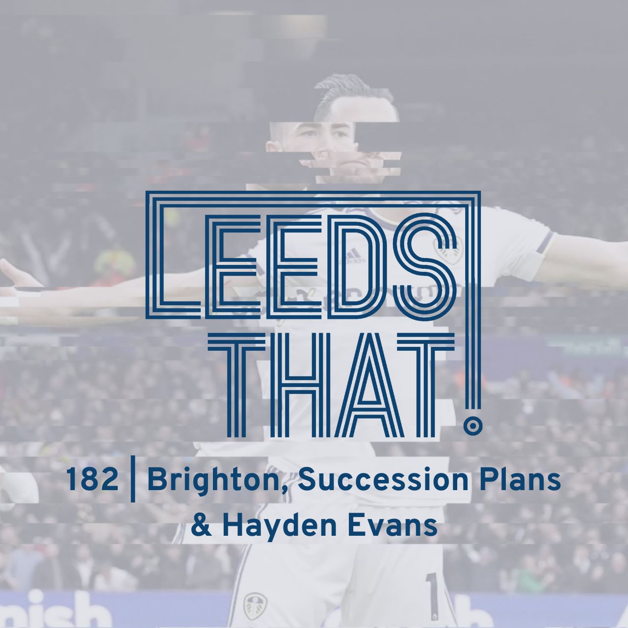 182 | Brighton, Succession Plans & Hayden Evans episode artwork