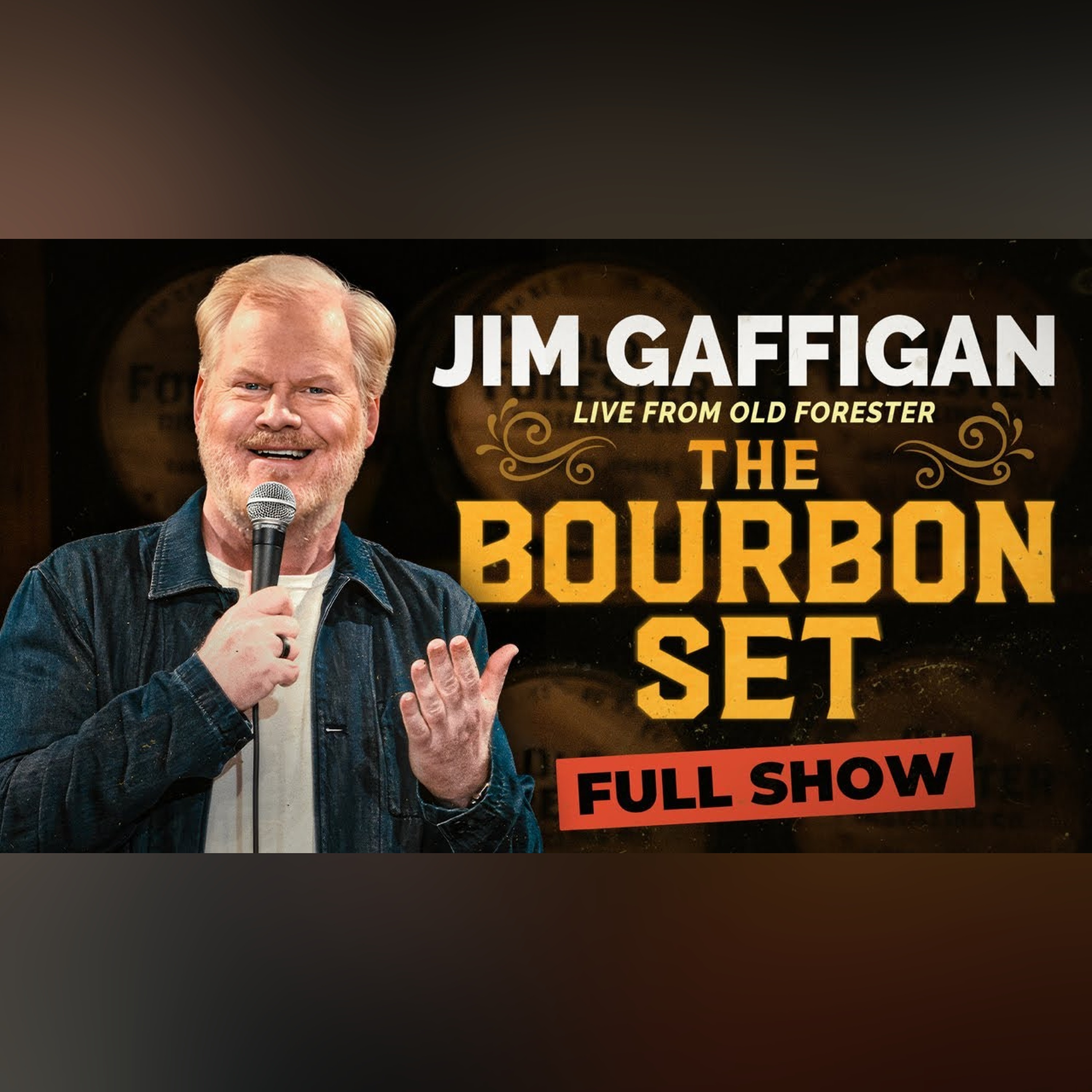 Jim Gaffigan: Live from Old Forester — The Bourbon Set (FULL SHOW 2025)