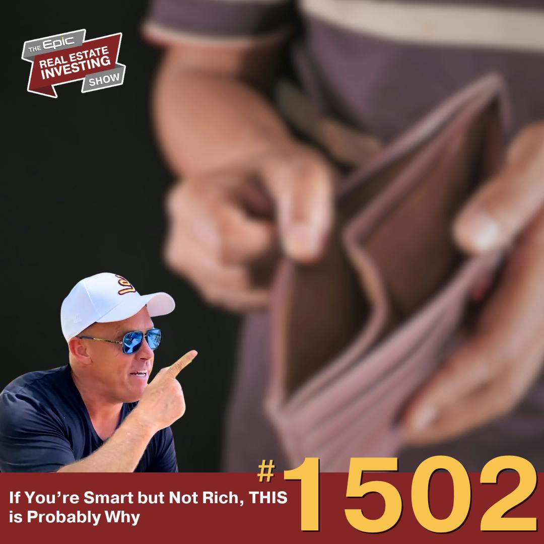 If You’re Smart but Not Rich, THIS is Probably Why | 1502 If You’re Smart but Not Rich, THIS is Probably Why | 1502