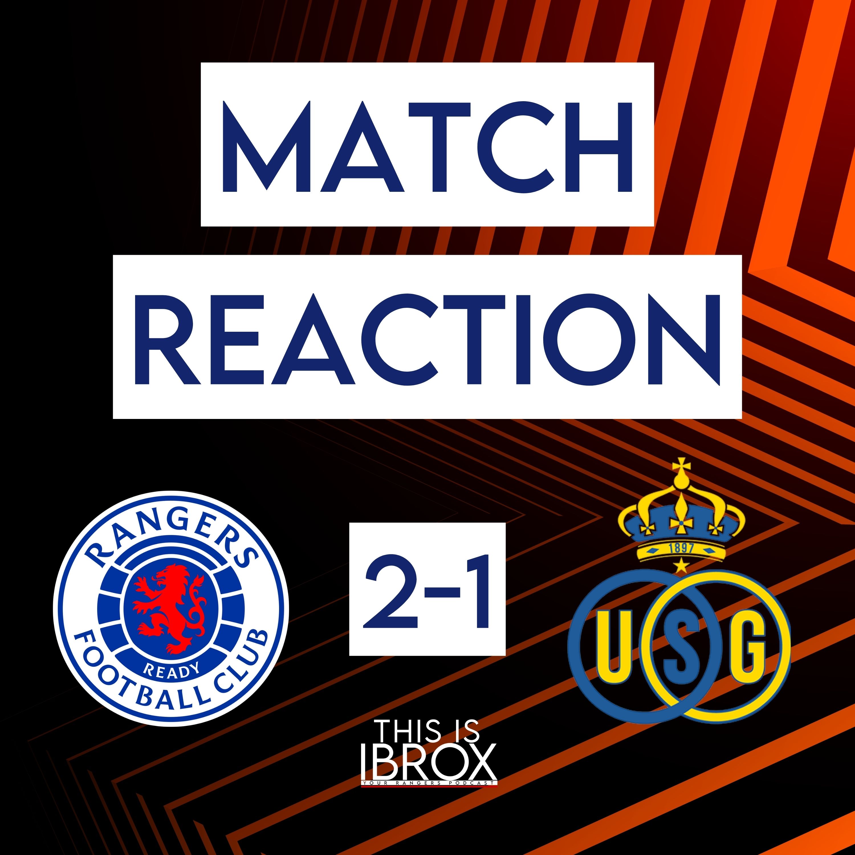 Rangers 2-1 Union St-Gilloise | Europa League | Match Reaction episode artwork