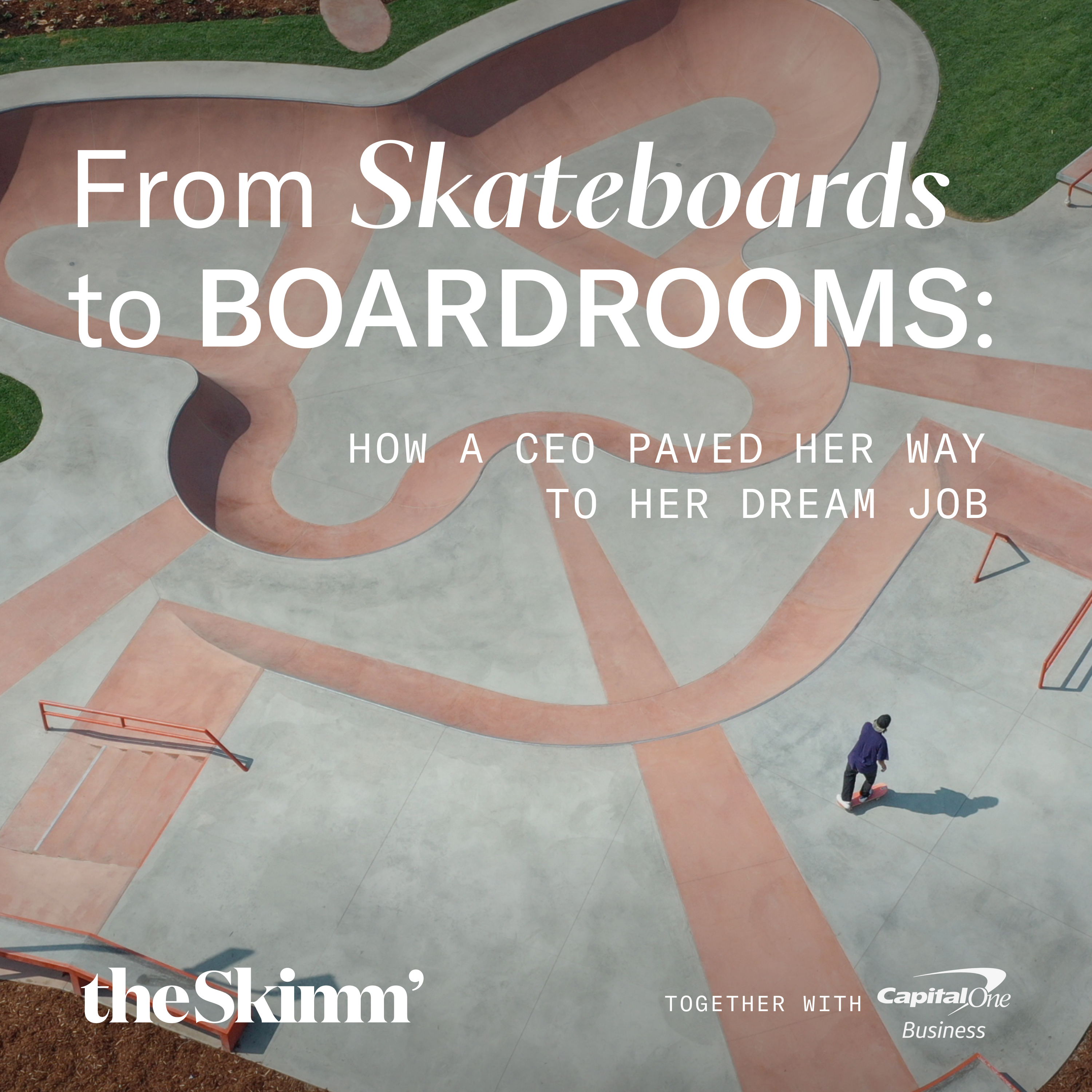 From Skateboards to Boardrooms: How a CEO Paved Her Way to Her Dream Job