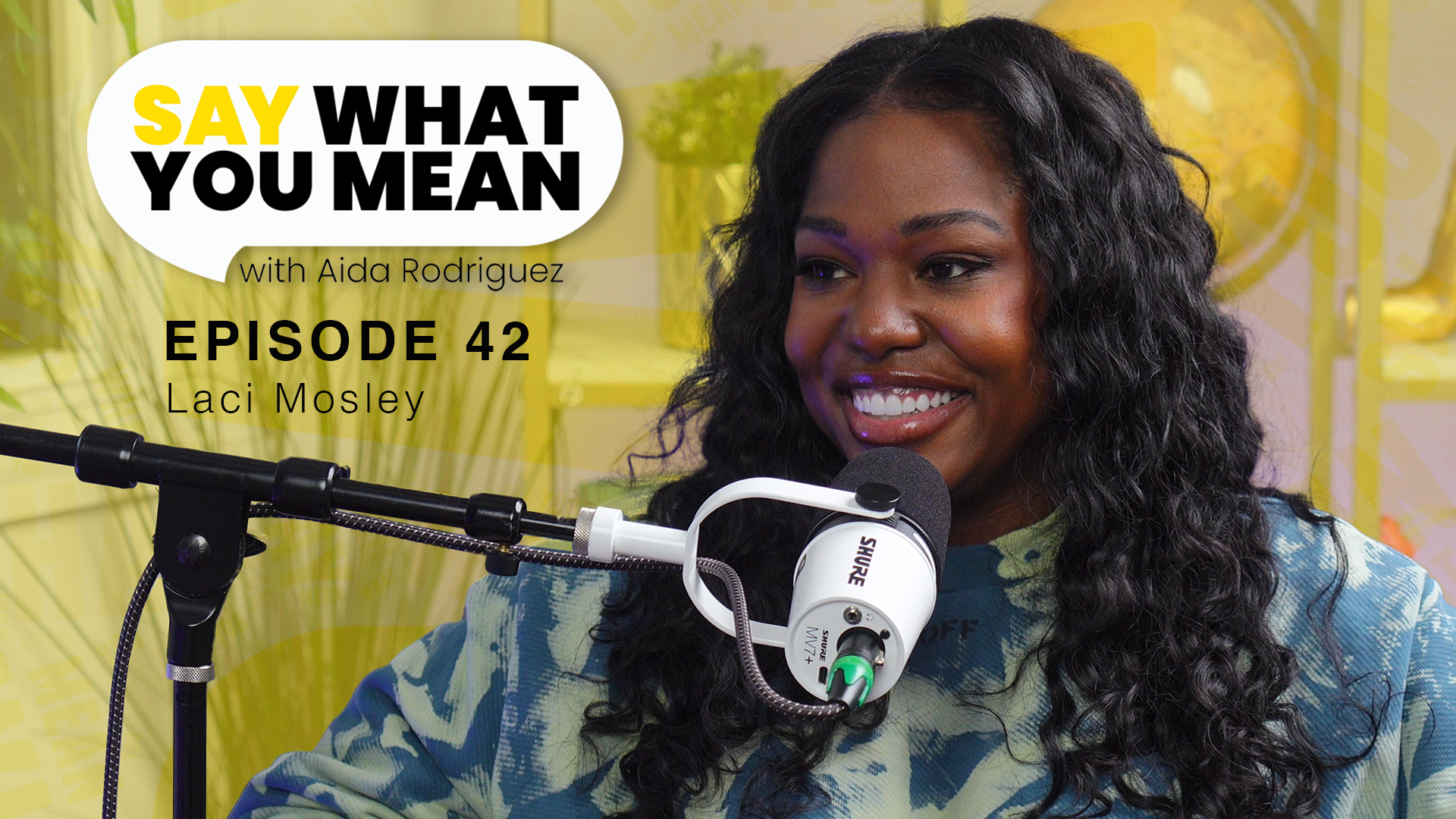 Episode 42| Laci Mosley is all the energy we need.