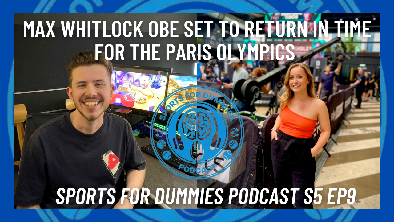 MAX WHITLOCK OBE SET TO RETURN IN TIME FOR THE PARIS OLYMPICS!