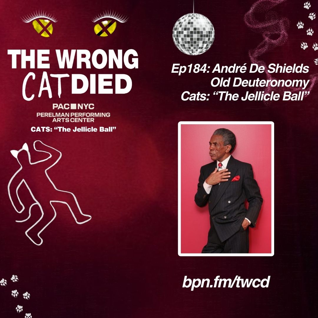 Ep184 - André De Shields, Old Deuteronomy in PAC's CATS: "The Jellicle Ball" episode artwork