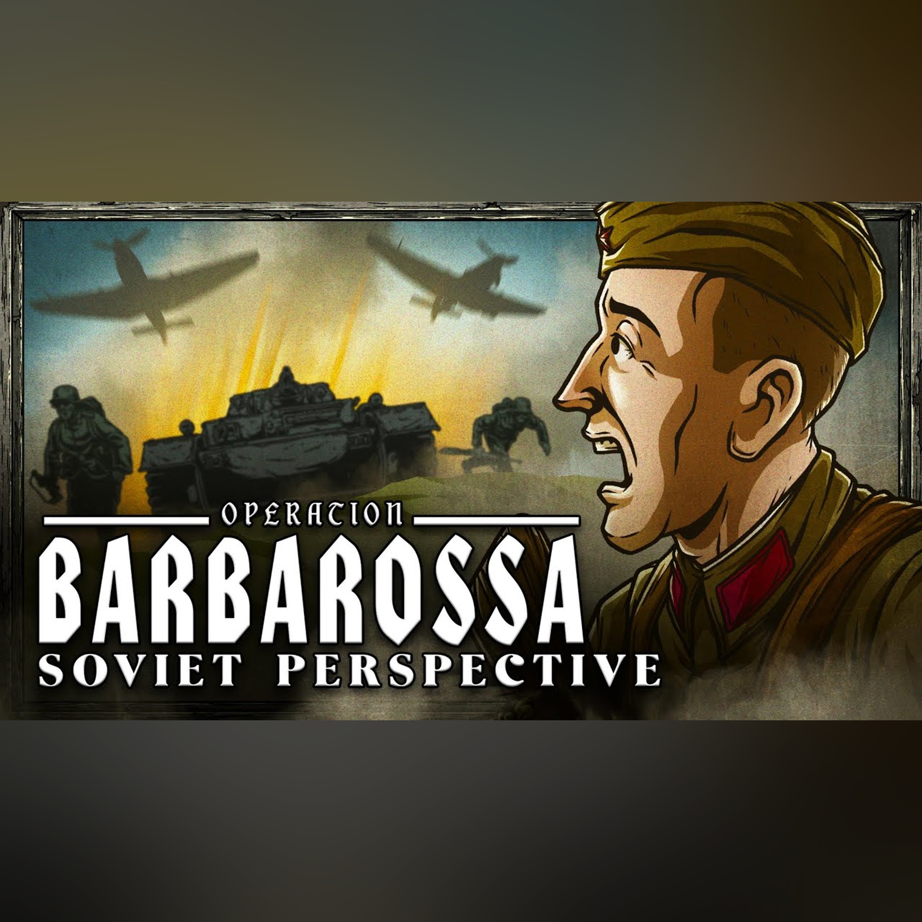 Operation Barbarossa from the Soviet Perspective episode artwork