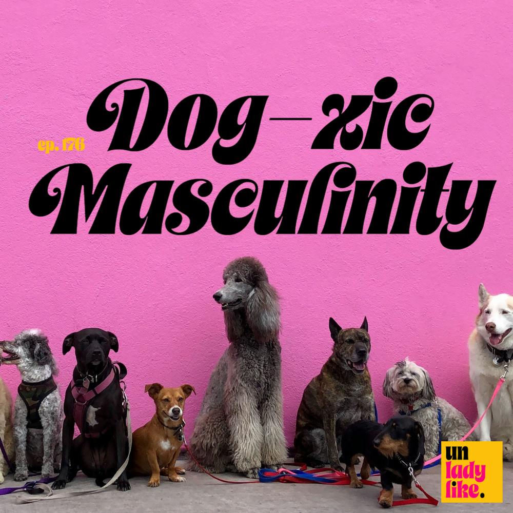 Dog-xic Masculinity