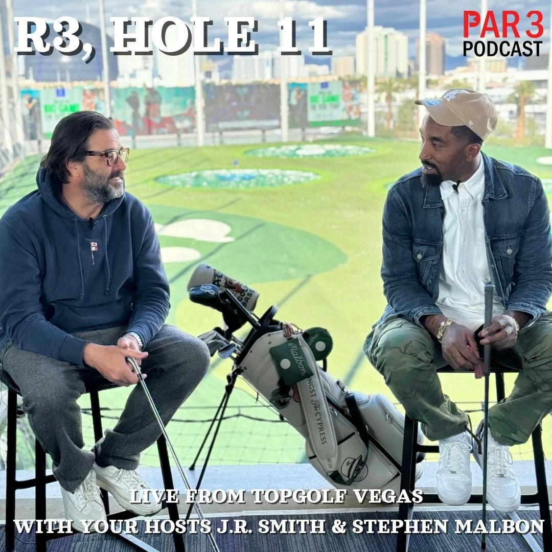 R3, HOLE 11: J.R. Smith & Stephen Malbon on Tiger Returns To The Tour & Sun Day Red, Pebble Beach with Jason Day, The State of Professional Golf