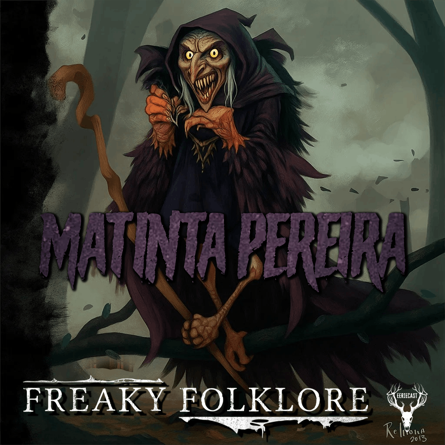 MATINTA PEREIRA – The Shape-Shifting Witch of the Amazon