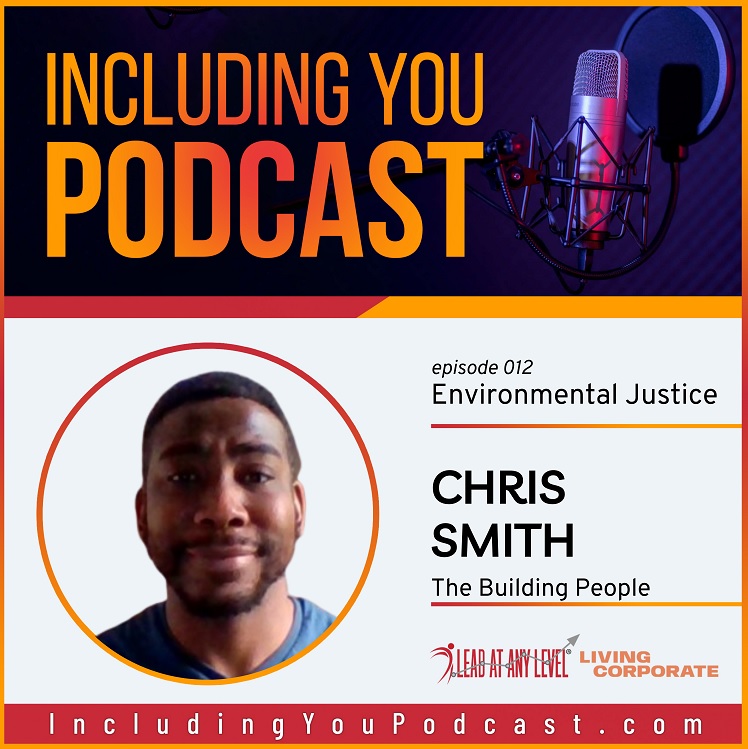 Including You : Environmental Justice (w/ Chris Smith) episode artwork