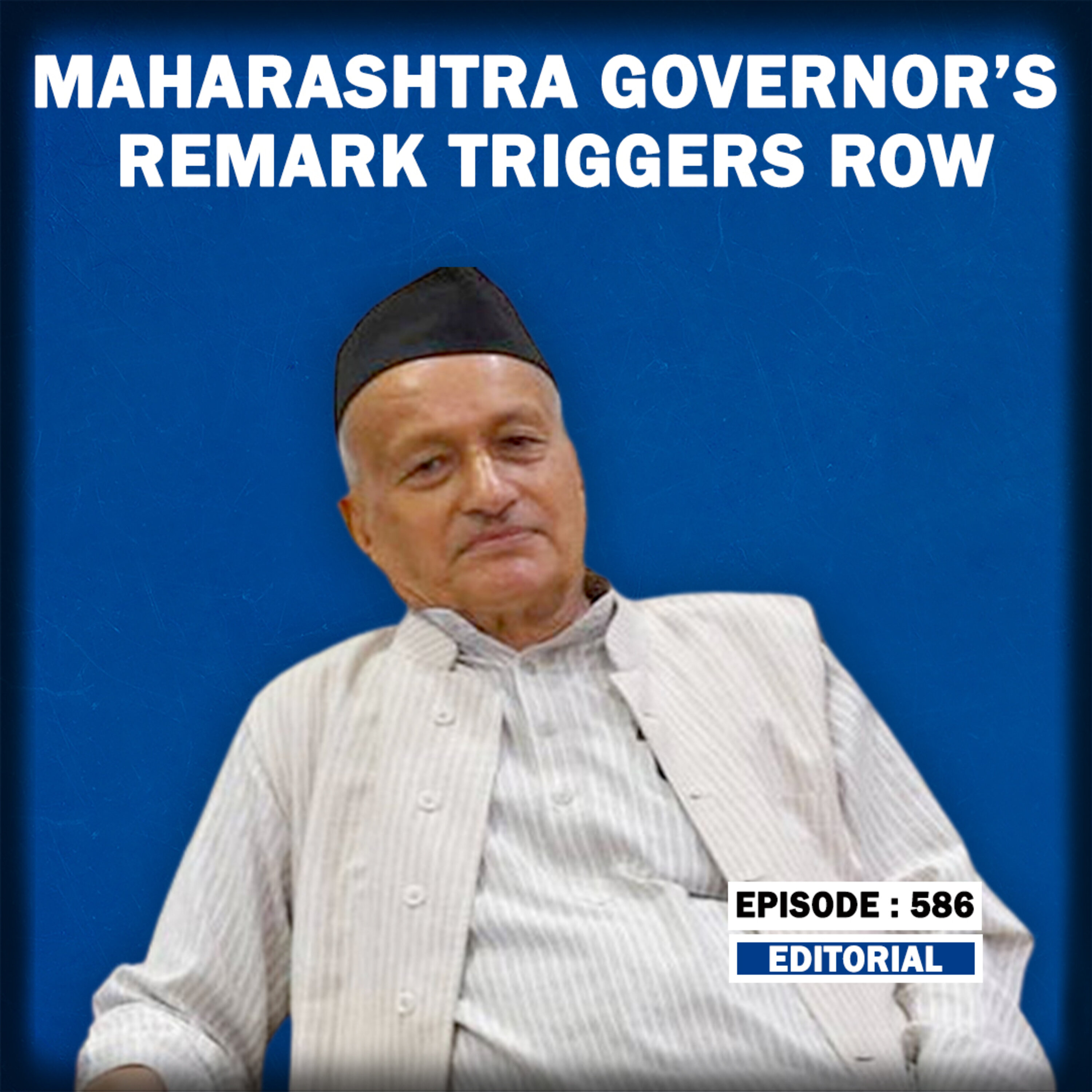 Editorial With Sujit Nair: Maharashtra Governor's Remark Triggers A Row episode artwork