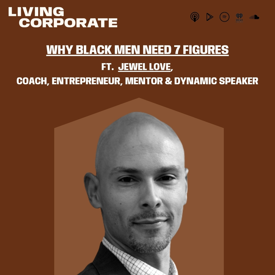 Why Black Men Need 7 Figures (ft. Jewel Love) episode artwork