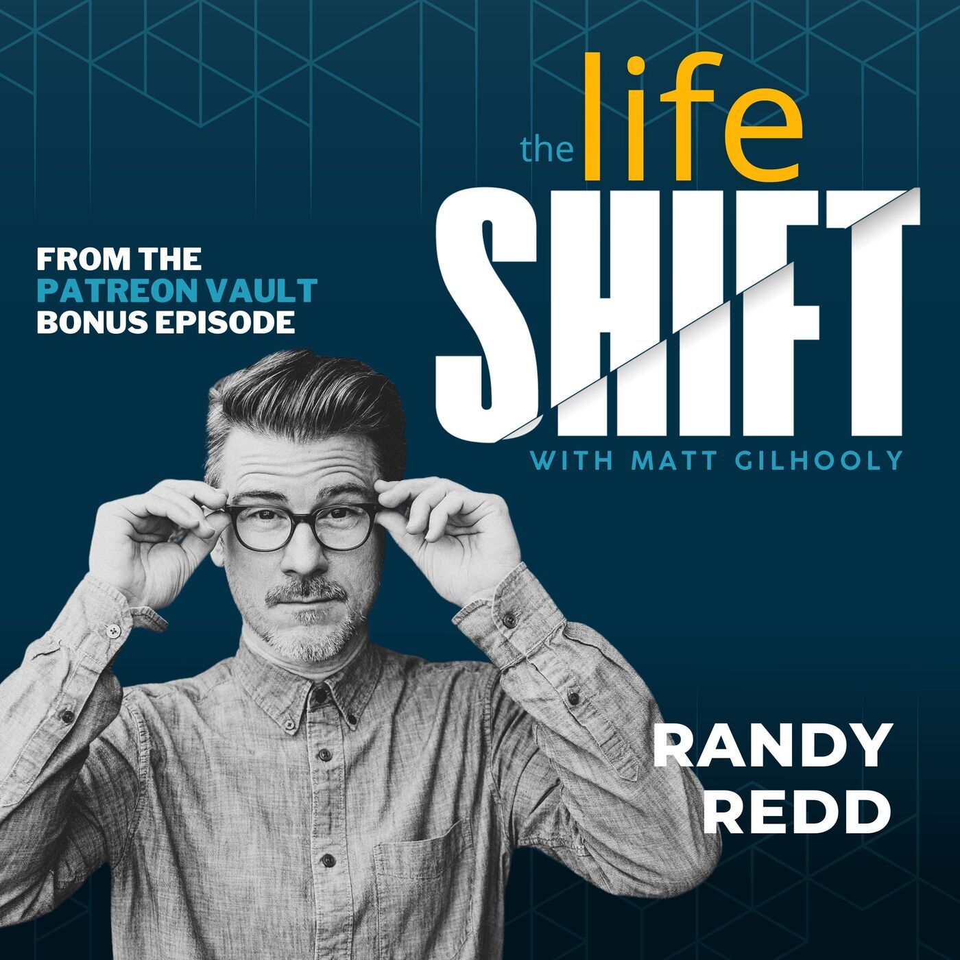 Randy Redd Reflects on Life Changes and New Beginnings - The Life Shift Rewind episode artwork