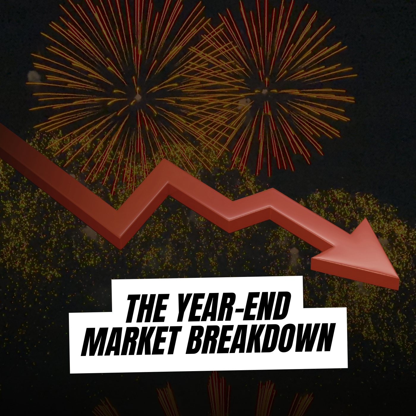 The Year-End Market Breakdown and Insights