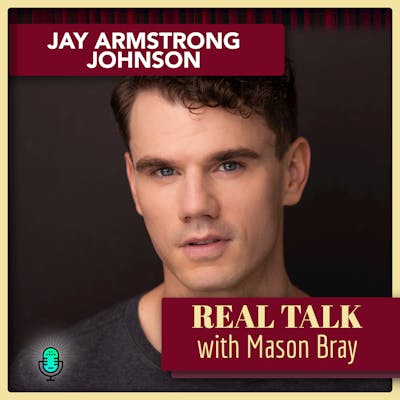Ep. 68 – Jay Armstrong Johnson, Performer in PARADE