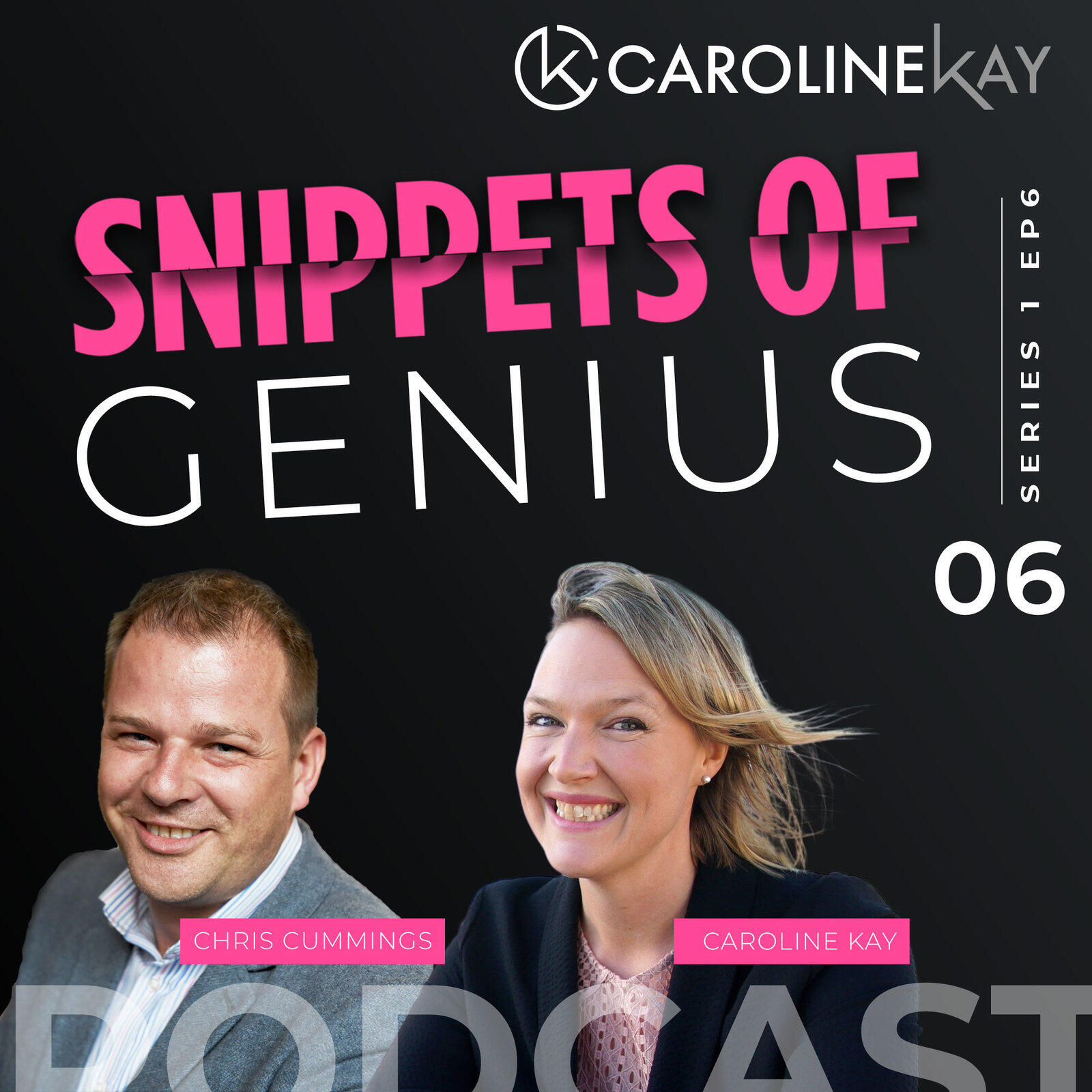 Snippets of Genius with Caroline Kay