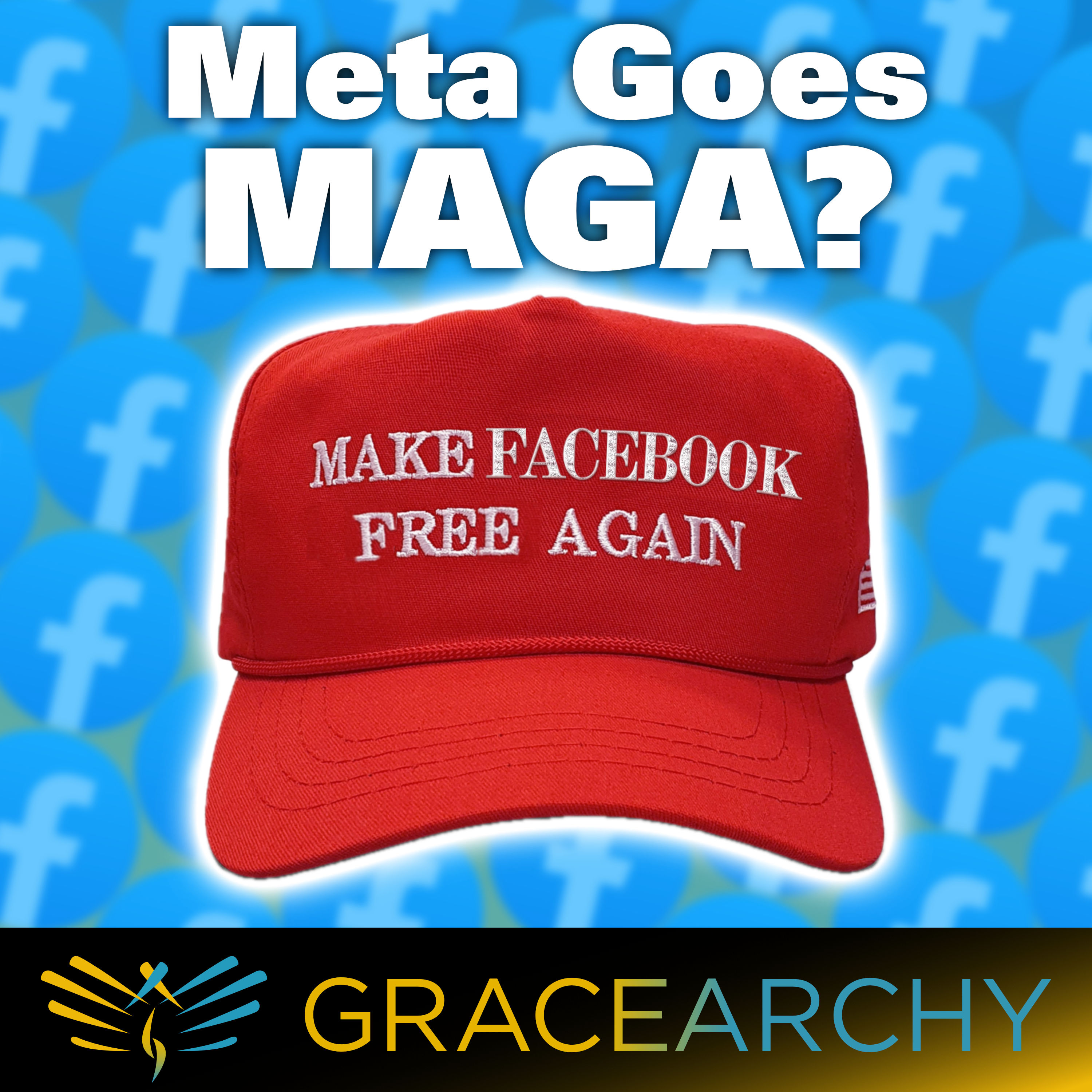117: Has Meta Gone MAGA? - Gracearchy with Jim Babka