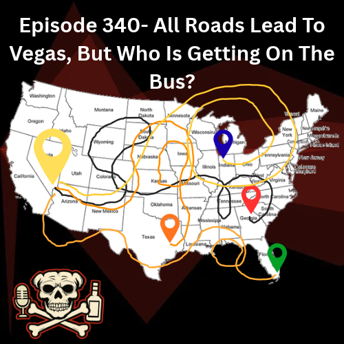 Episode 340- All Roads Lead To Vegas, But Who Is Getting On The Bus episode artwork