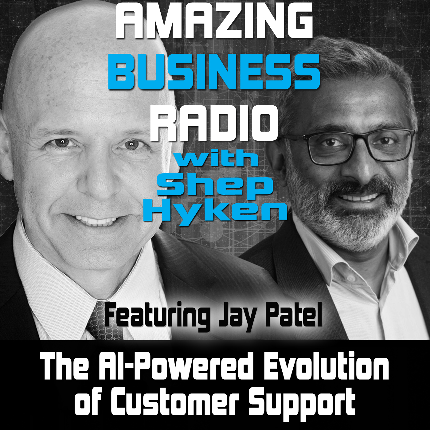 The AI-Powered Evolution of Customer Support Featuring Cisco’s Jay Patel