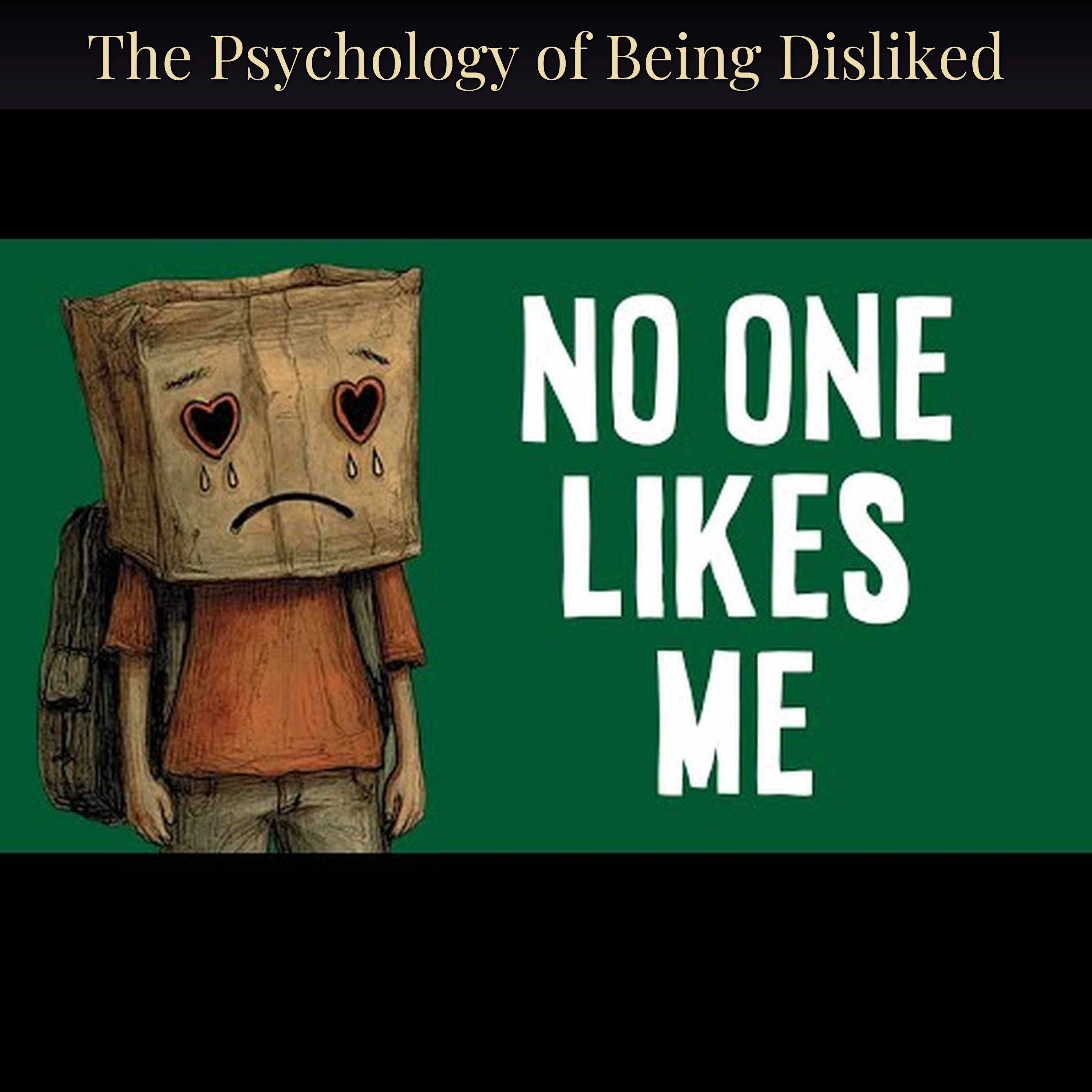 The Psychology of Being Disliked