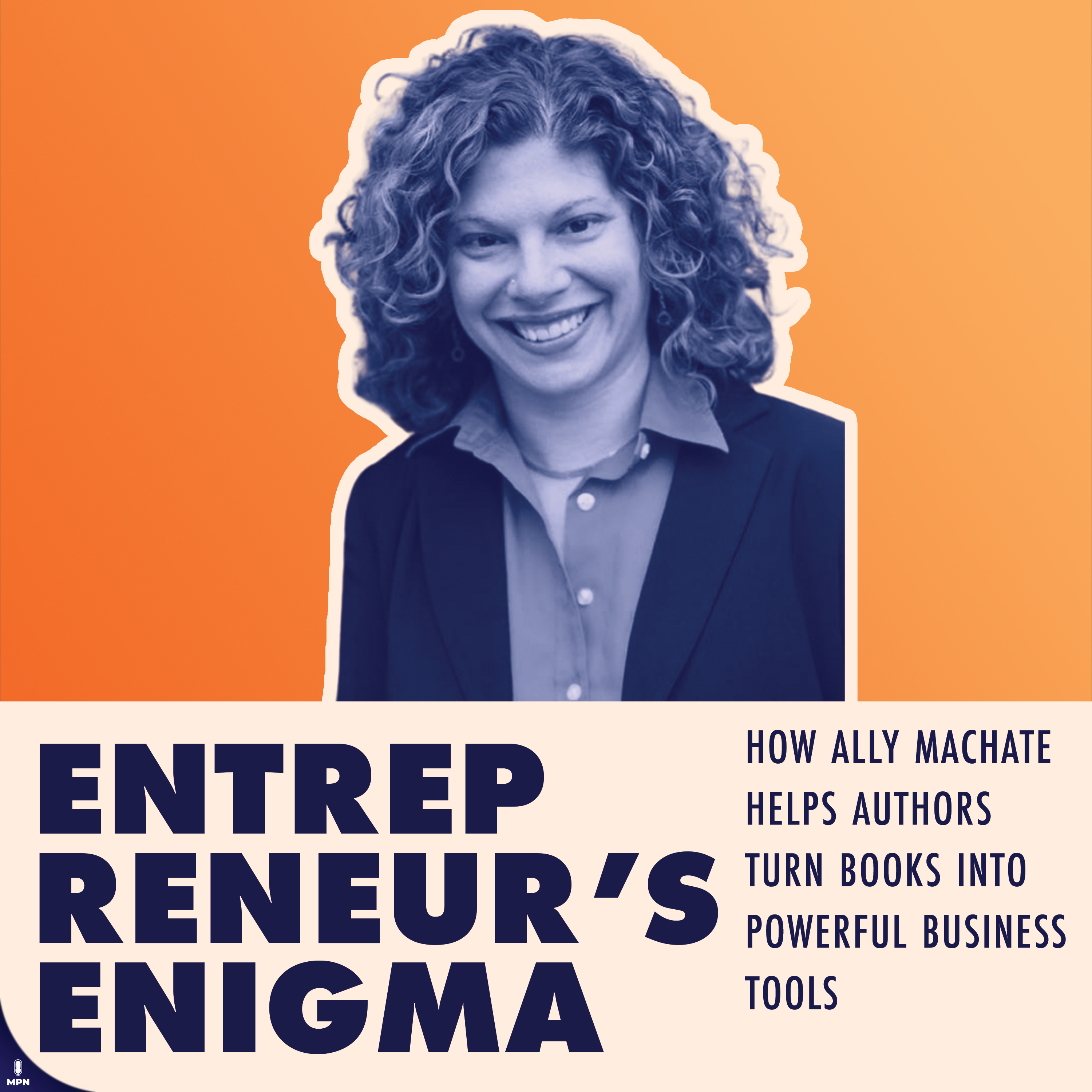 How Ally Machate Helps Authors Turn Books into Powerful Business Tools