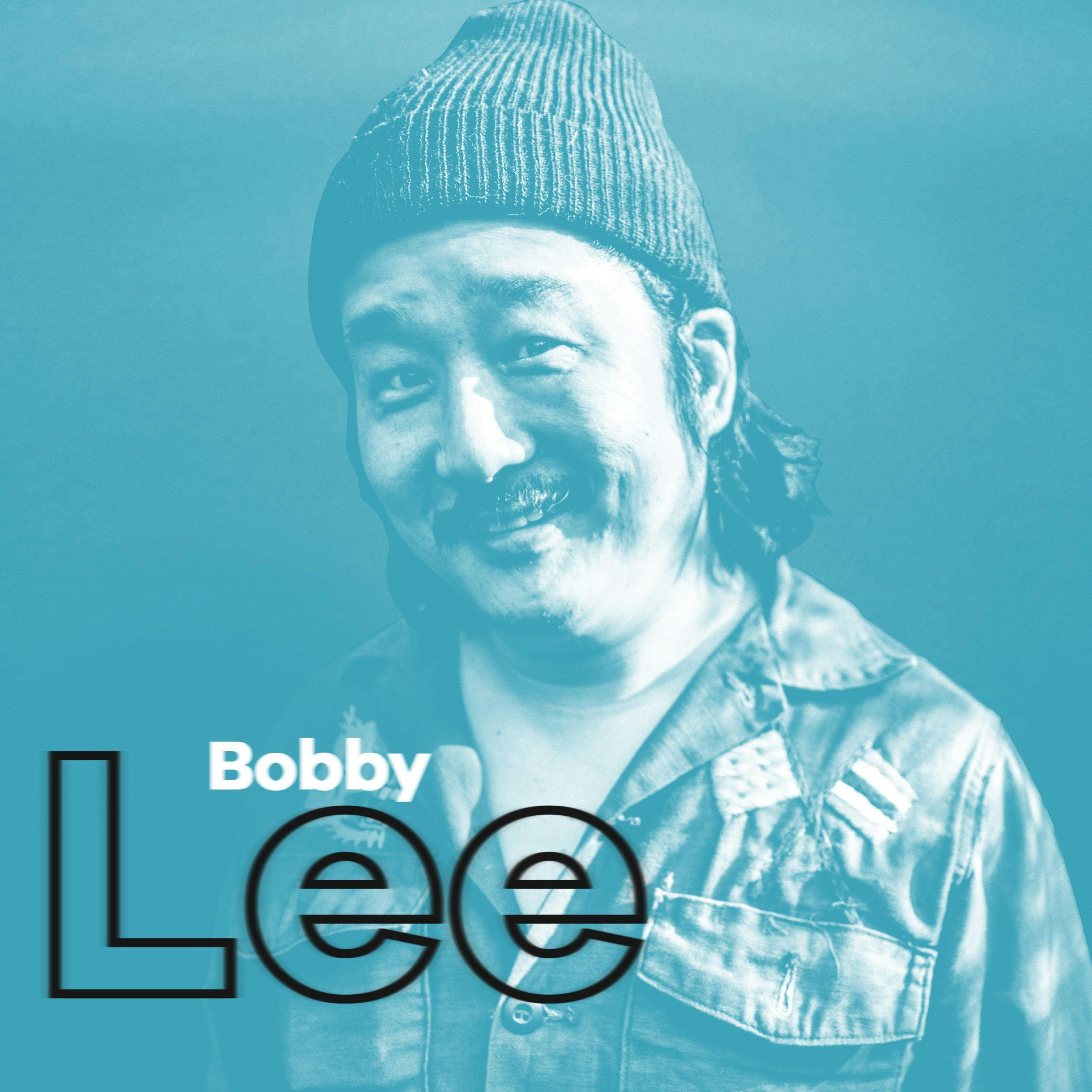 Ep 5: Bobby Lee