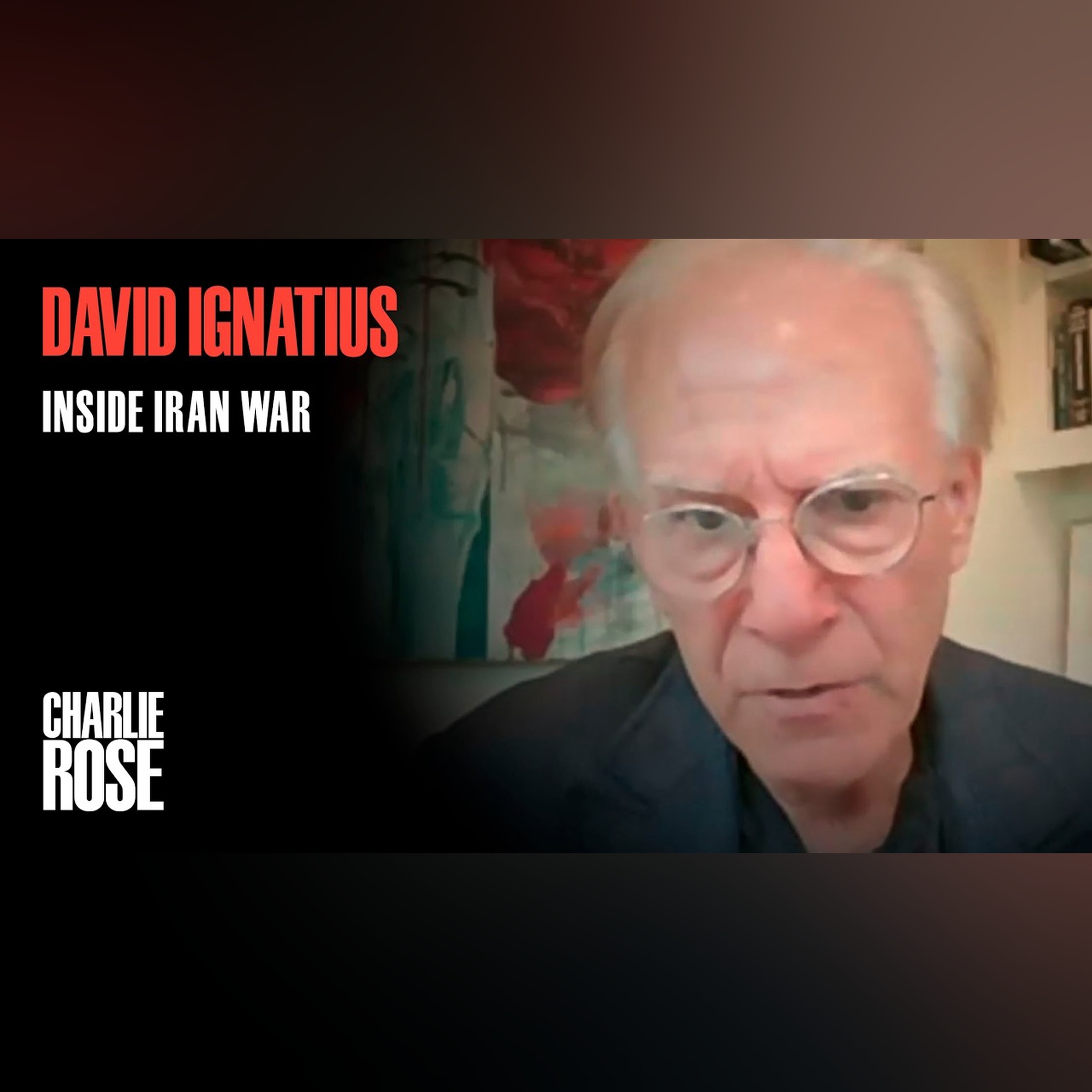 Inside the Iranian War: David Ignatius on Global Power, AI, and What Comes Next