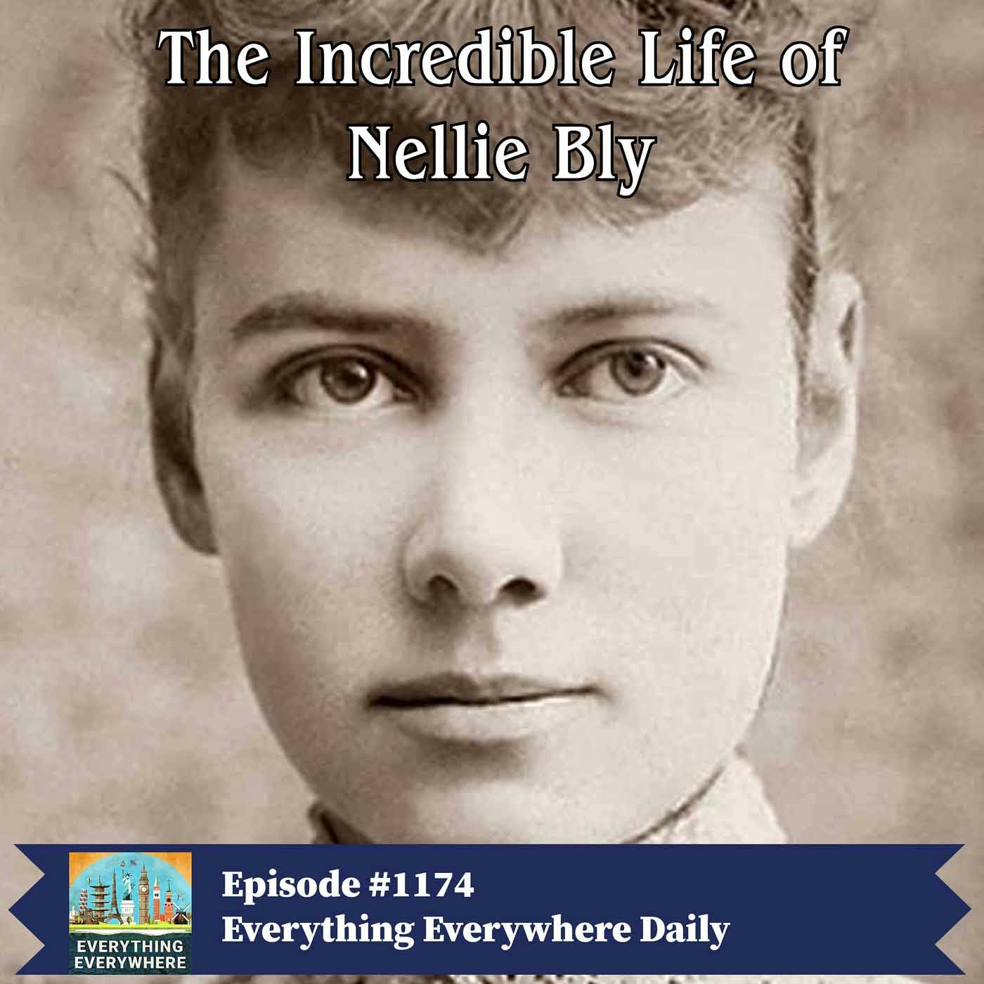 The Incredible Life of Nellie Bly