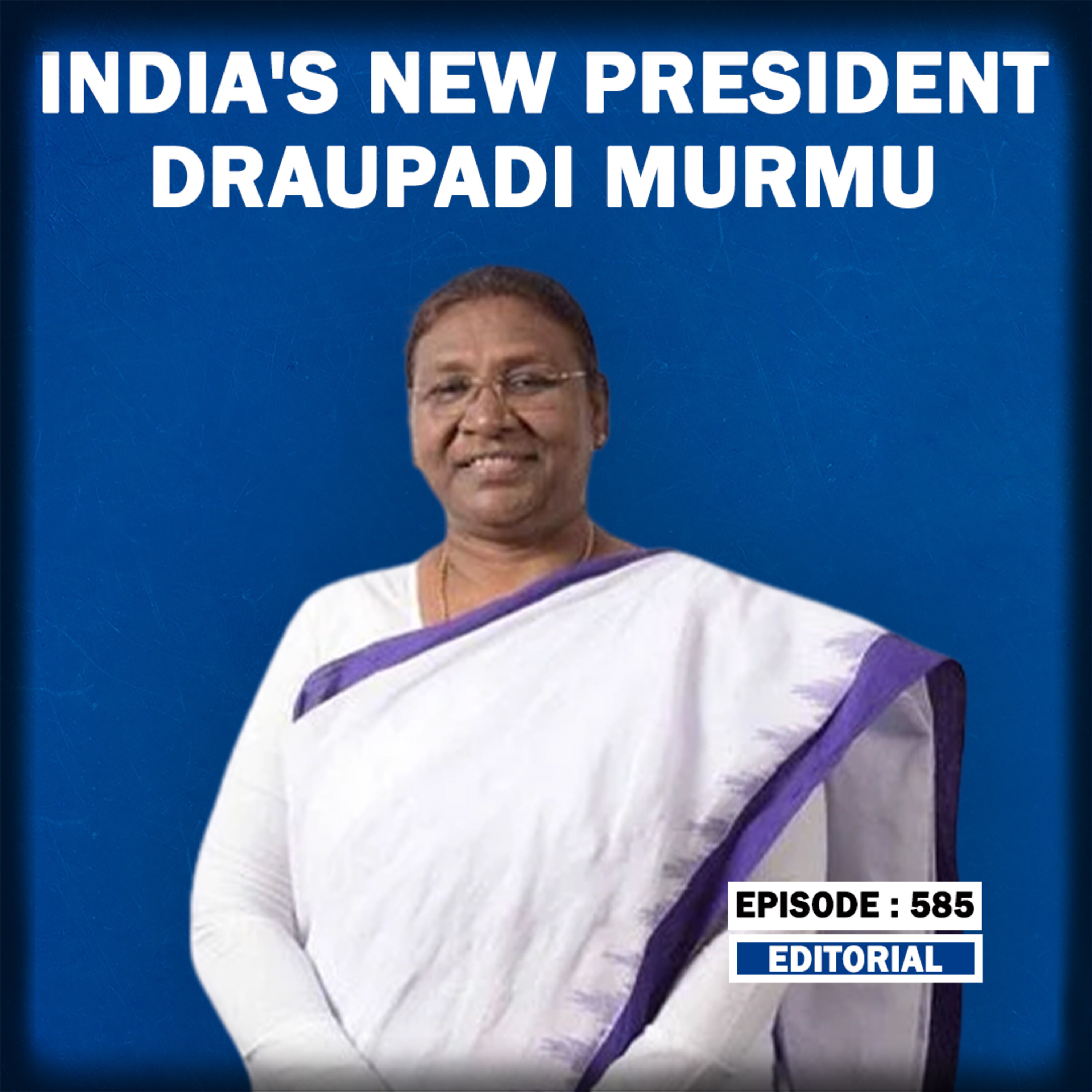 Editorial with Sujit Nair: India's New President- Draupadi Murmu | episode artwork