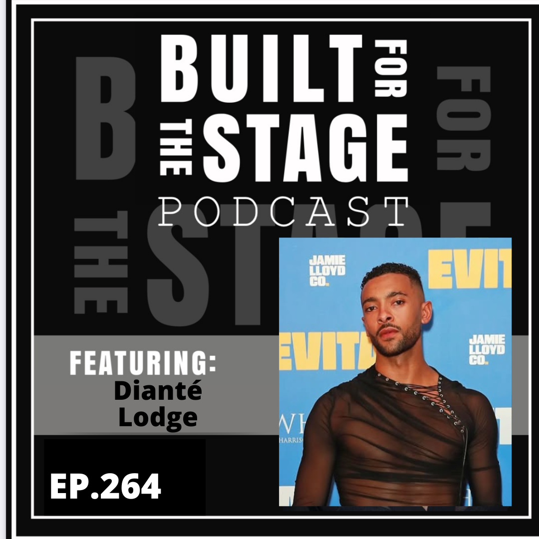 #264 Dianté Lodge - Stage Dreams, Screen Realities; Spotlight on Dianté