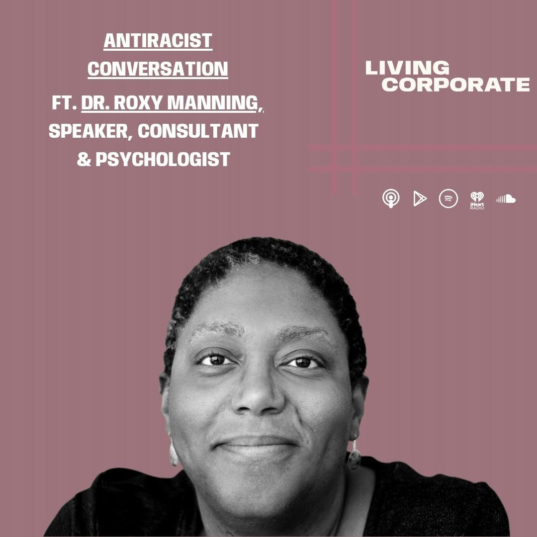 Antiracist Conversation (ft. Dr. Roxy Manning)