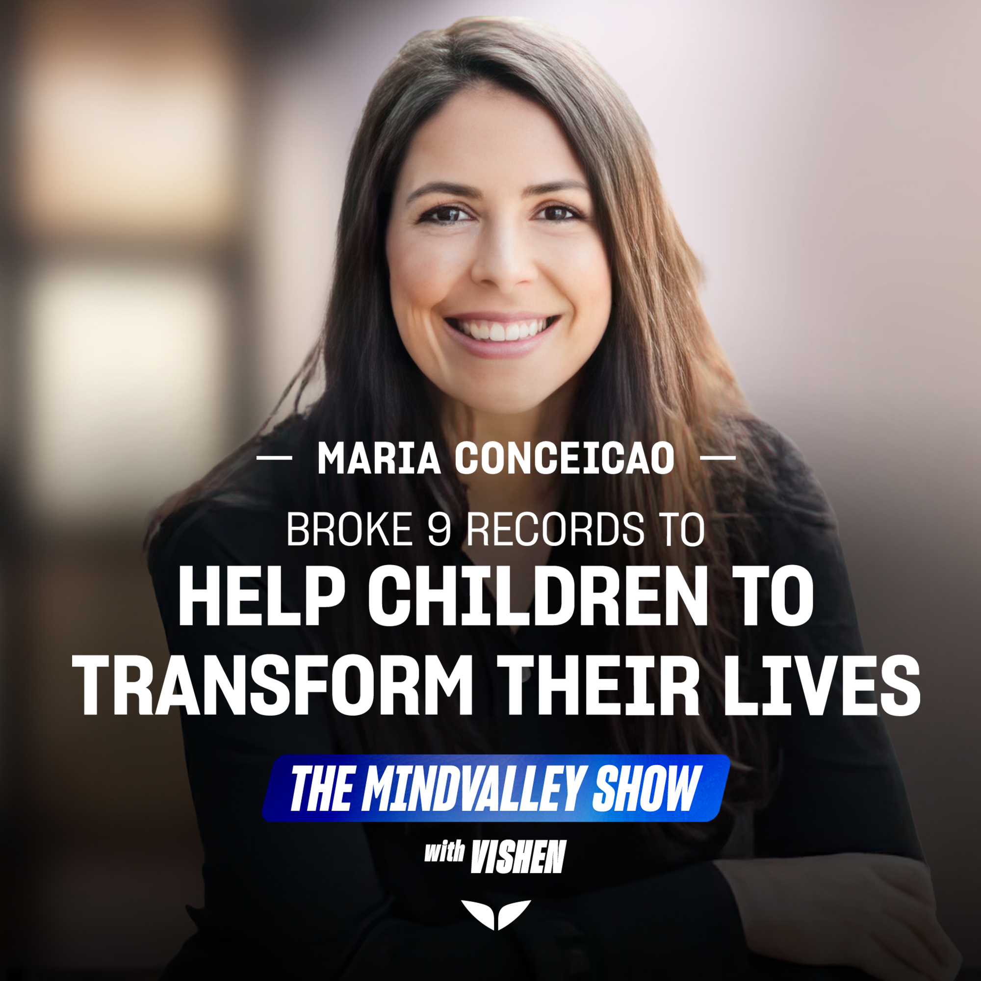 How Maria Conceição Broke 9 Guinness World Records To Help Children to Transform Their Lives