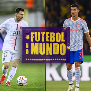 Futebol no Mundo #38: Choque de realidade para Barcelona, PSG e United na Champions