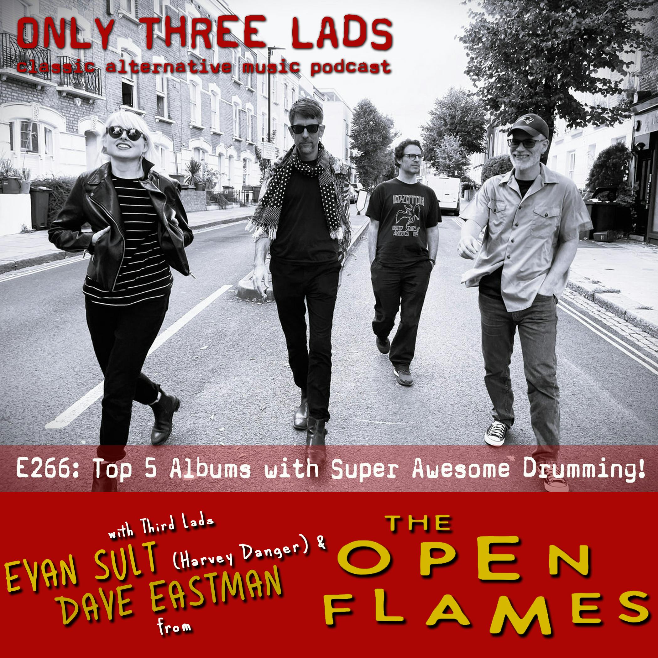 E266 - The Open Flames' Evan Sult (Harvey Danger) & Dave Eastman - Top 5 Albums with Super Awesome Drumming!