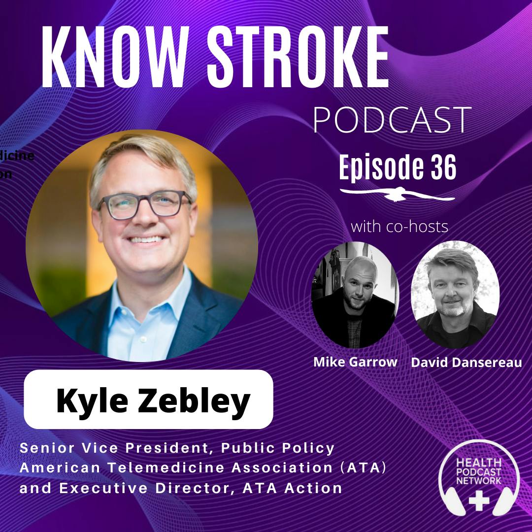 Interview with Kyle Zebley, Senior Vice President of Public Policy at the American Telemedicine Association and Executive Director, ATA Action