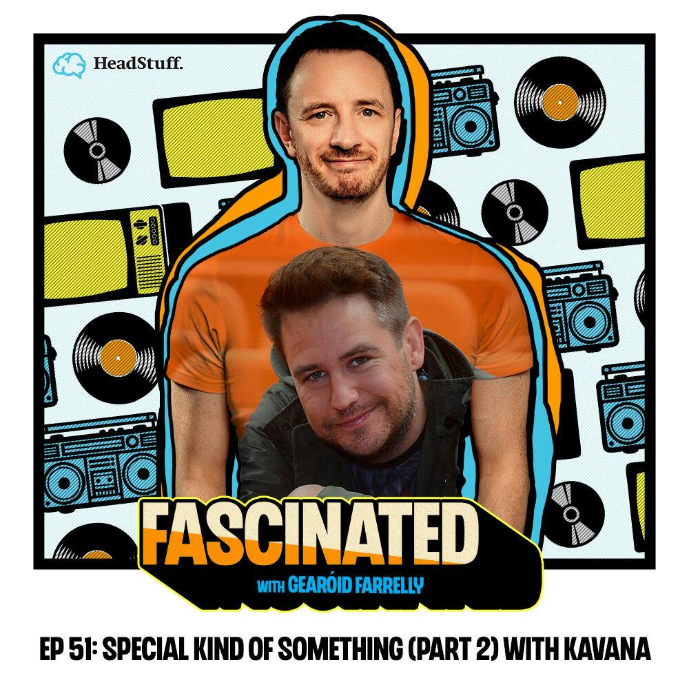 Ep 51: Special Kind Of Something (Part 2) with Kavana