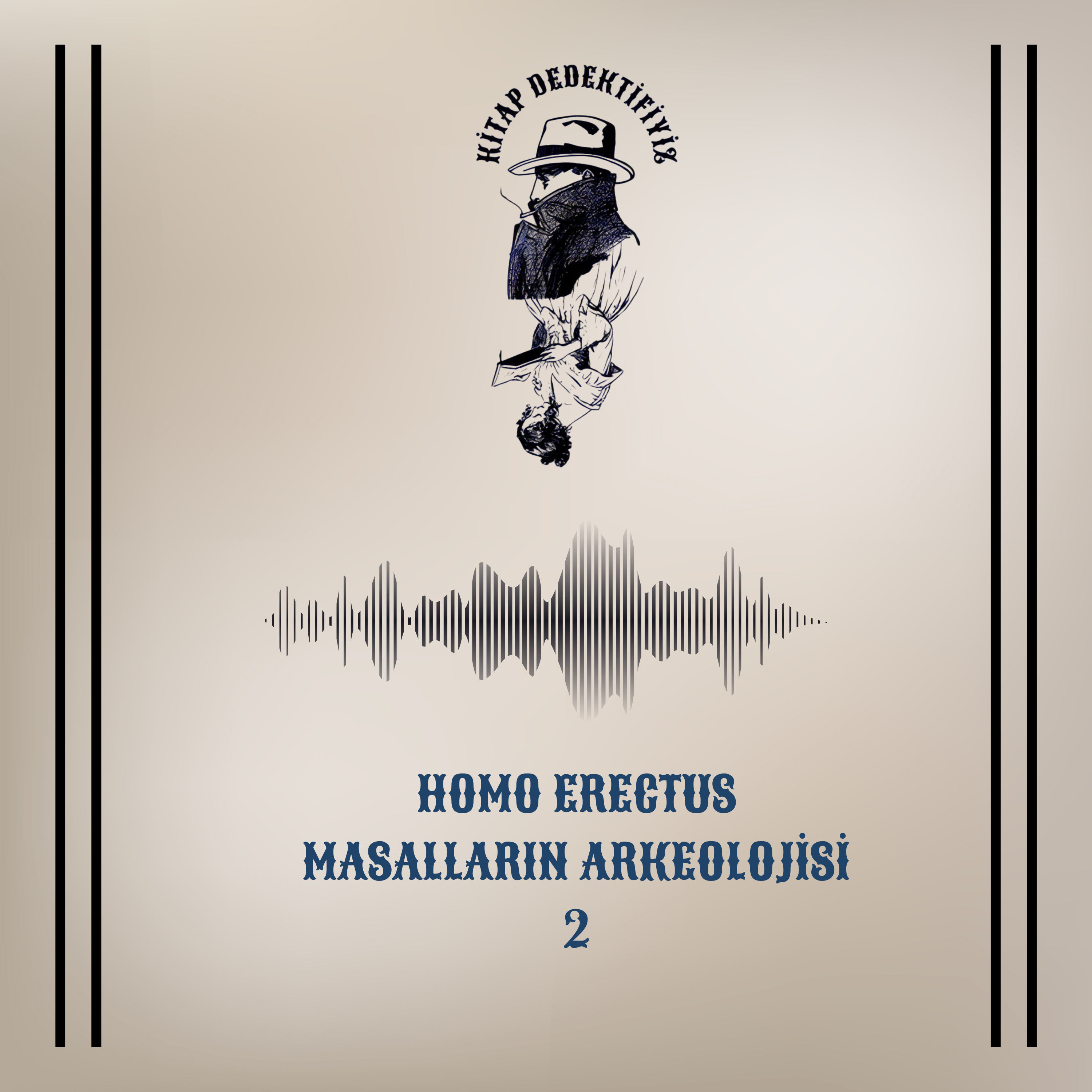 Masalların Arkeolojisi 2 : Homo Erectus episode artwork