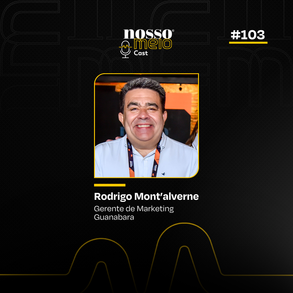 Nosso Meio Cast #103 - Rodrigo Mont' Alverne celebra 30 anos no marketing