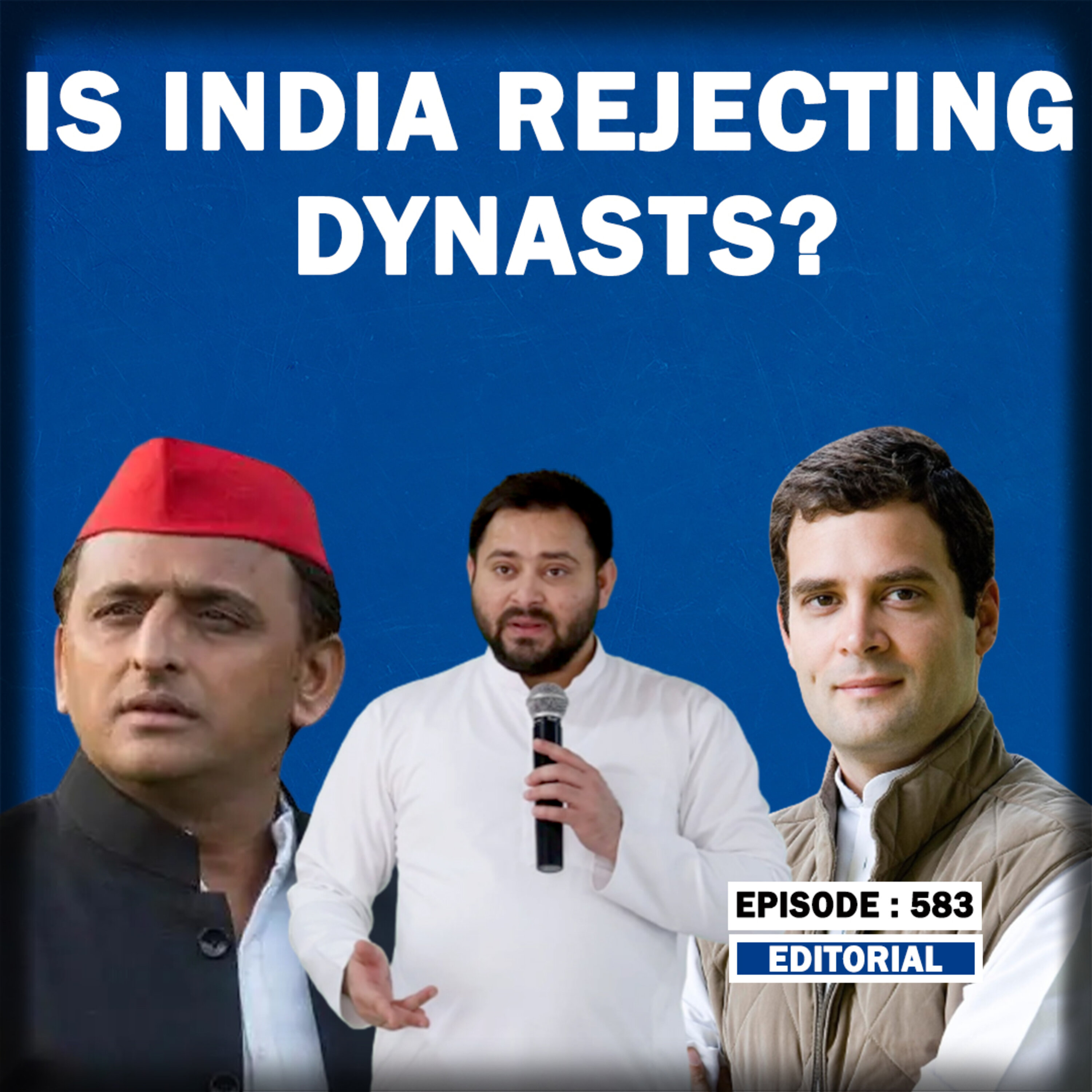 Editorial With Sujit Nair: Is India Rejecting Dynasts??| Rahul Gandhi| Akhilesh Yadav Tejashwi Yadav episode artwork