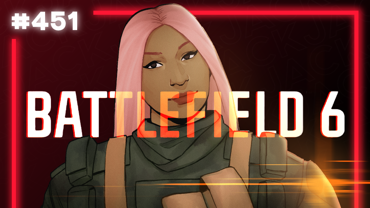 451: Nicki Minaj Is In Battlefield 6 (Confirmed Rumors) | The Official Podcast