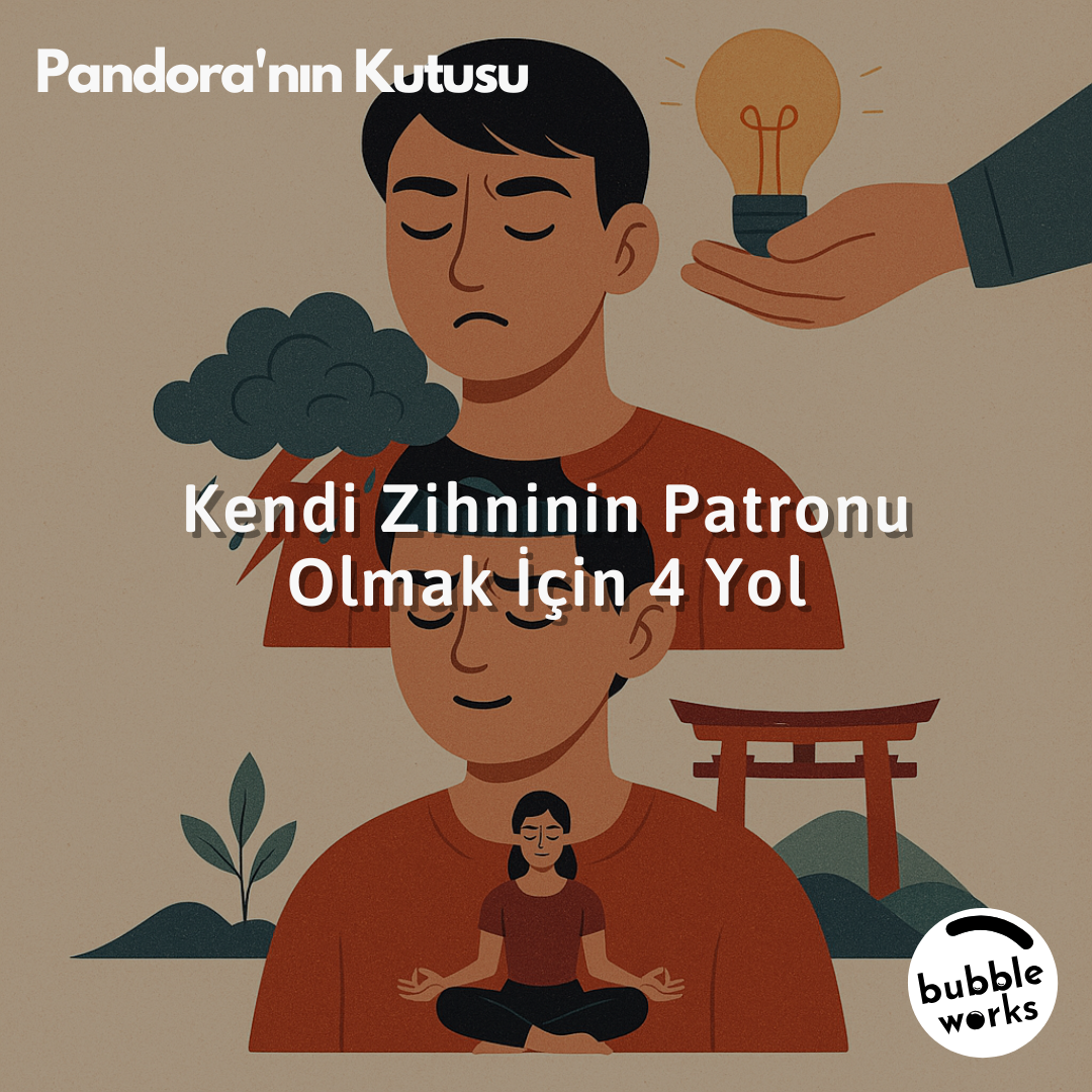 Kendi Zihninin Patronu Olmak İçin 4 Yol