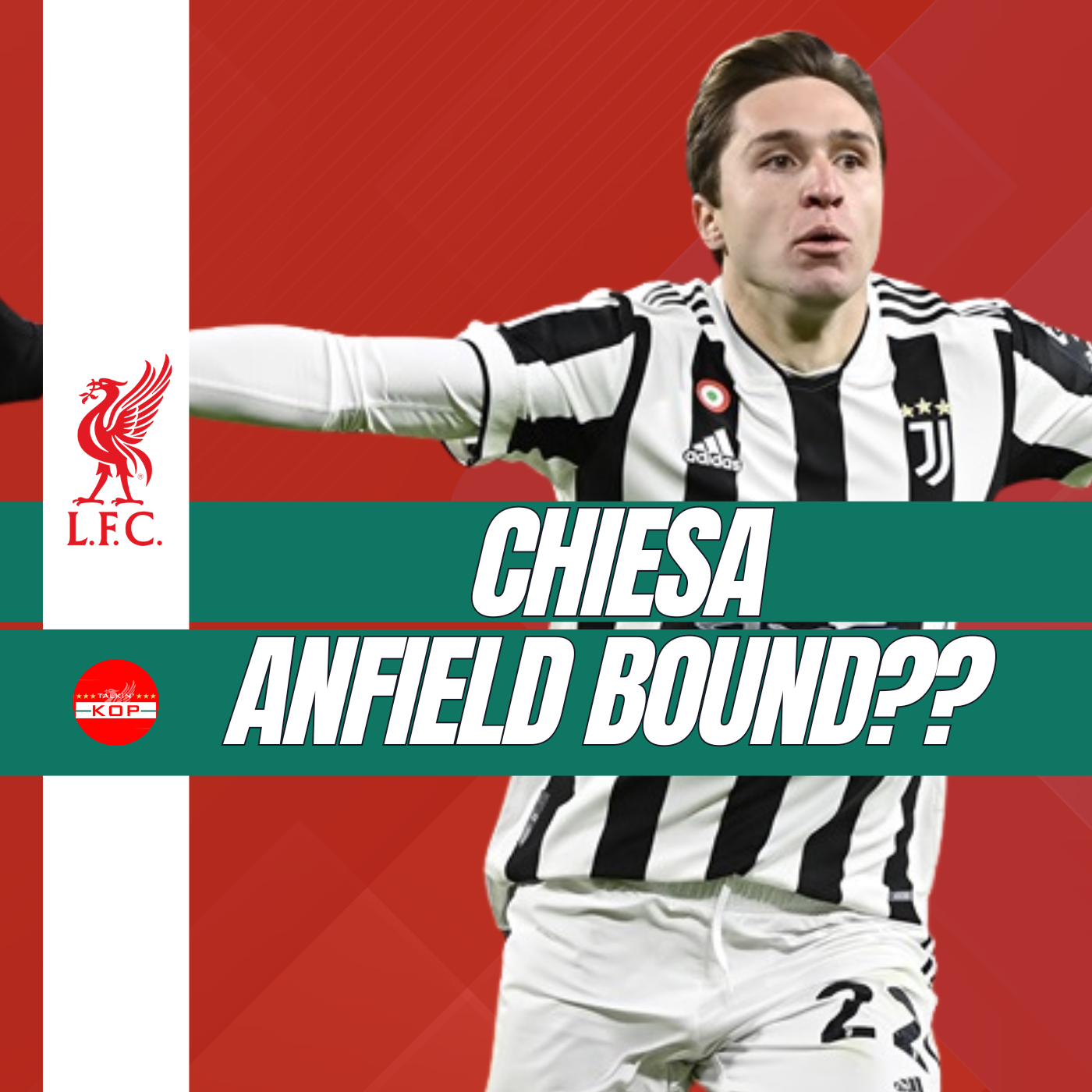 Chiesa Liverpool Bound ? | LFC Transfer Show episode artwork