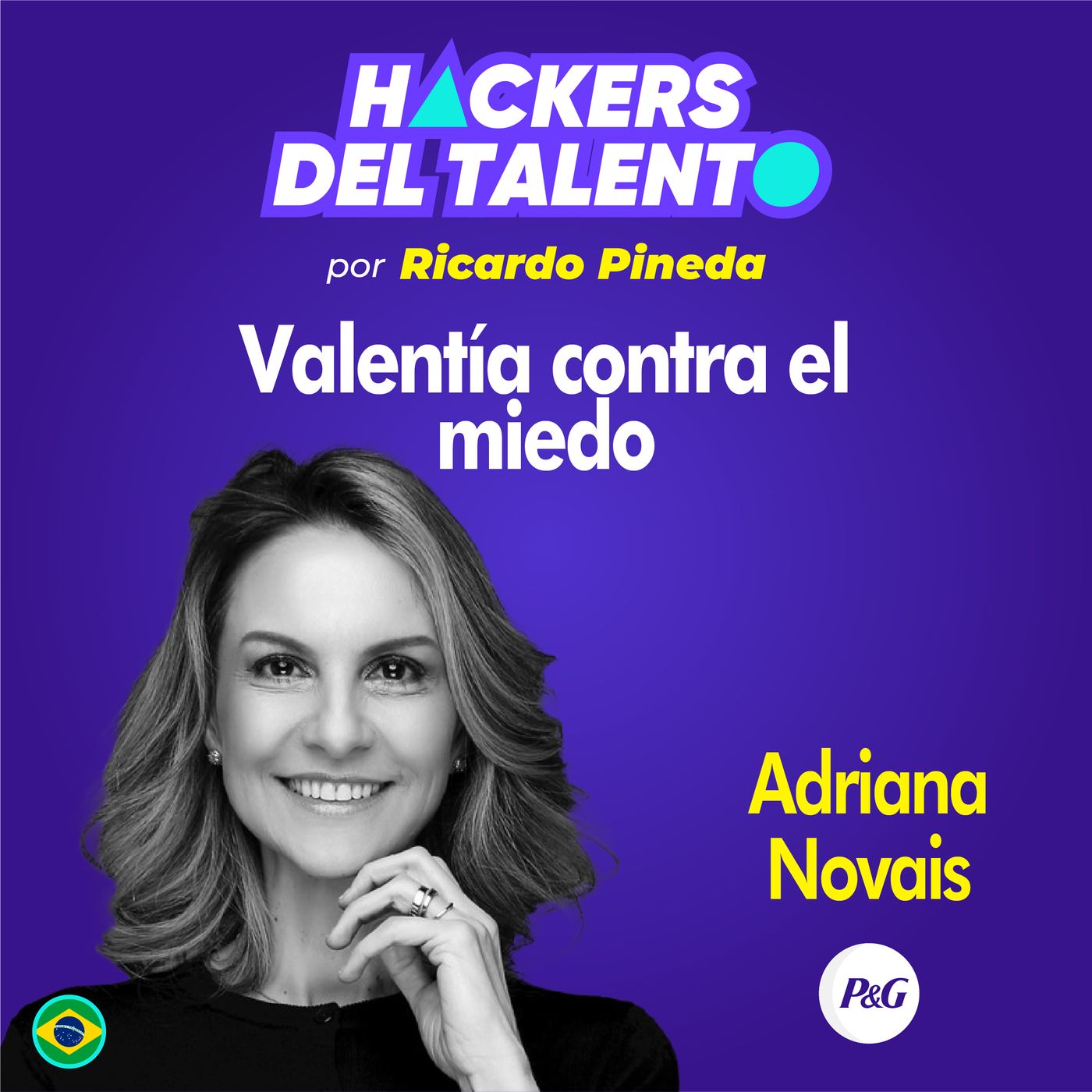 254. Valentía contra el miedo- Adriana Novais (Procter & Gamble) episode artwork