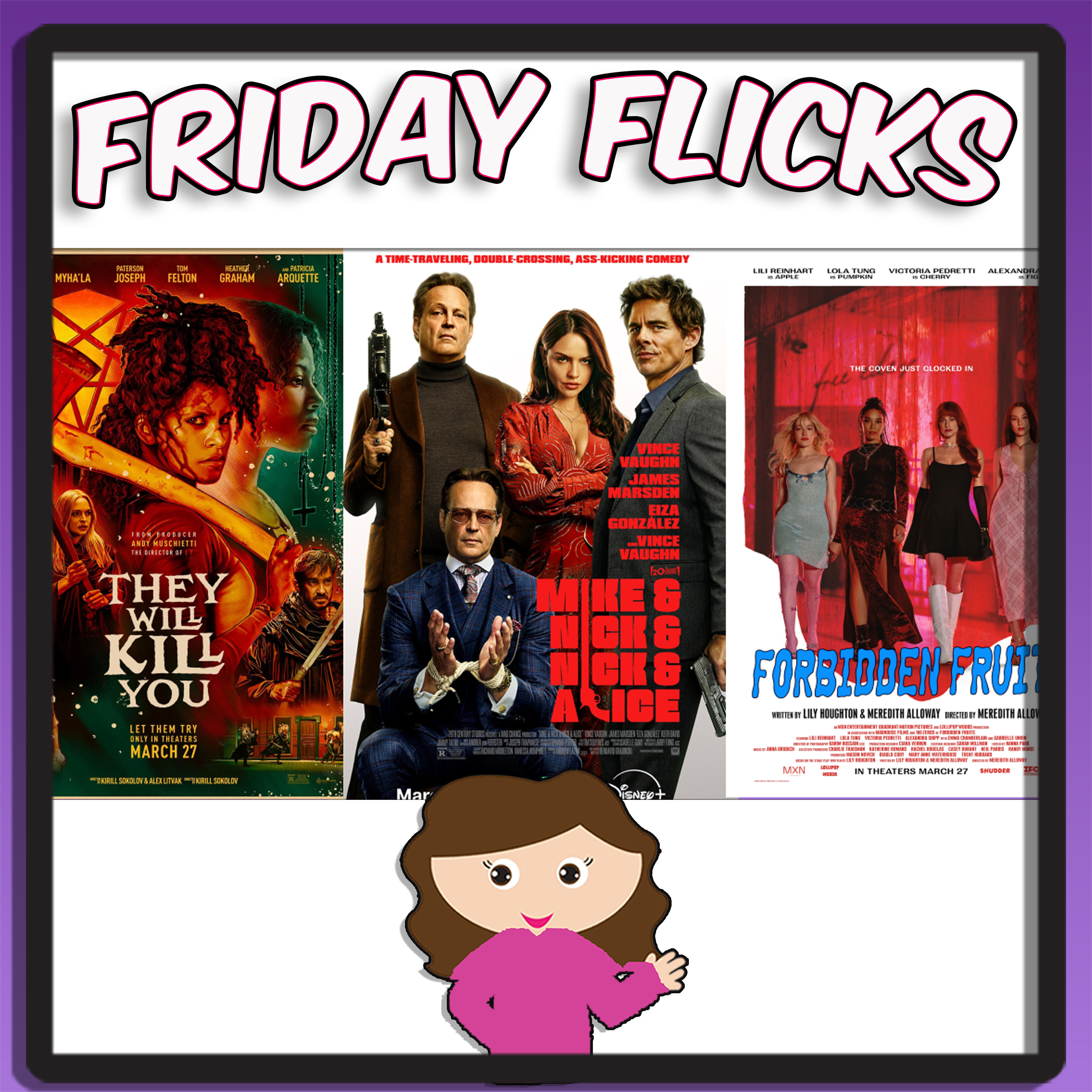 Talking New Movies! Rachel's Friday Flicks Ep 4  (3/27) (Summer Preview,- They Will Kill You, Forbidden Fruits))