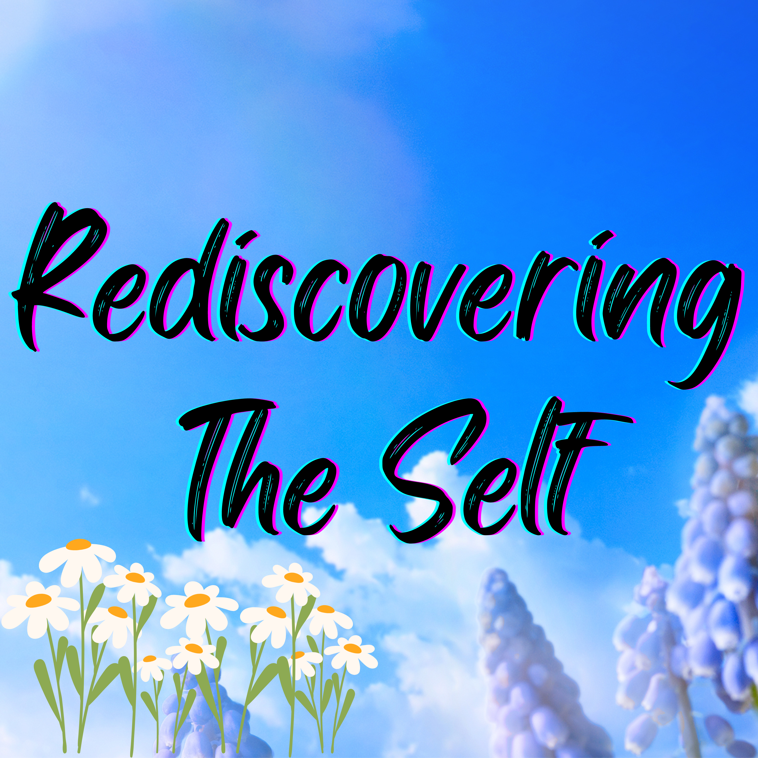 Rediscovering the Self