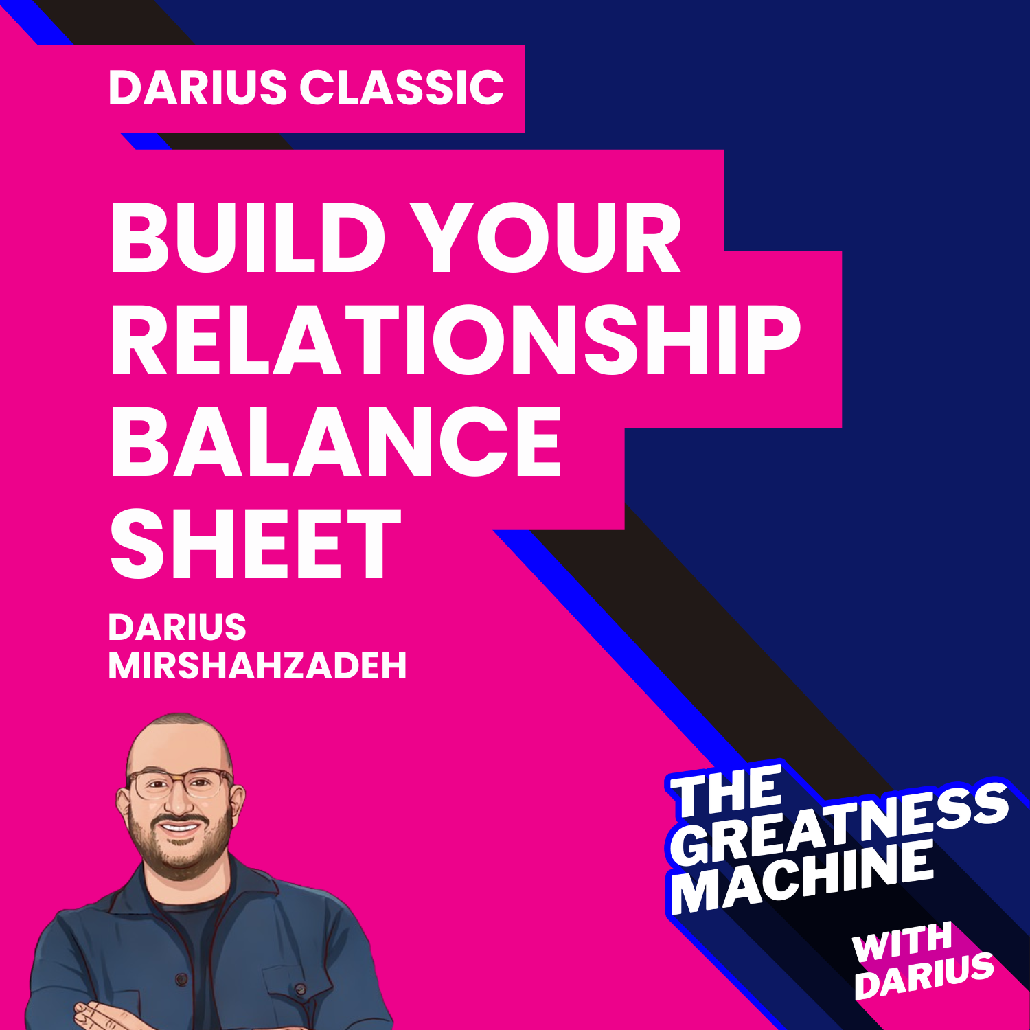 Darius Classic | How to Build Your Relationship Balance Sheet