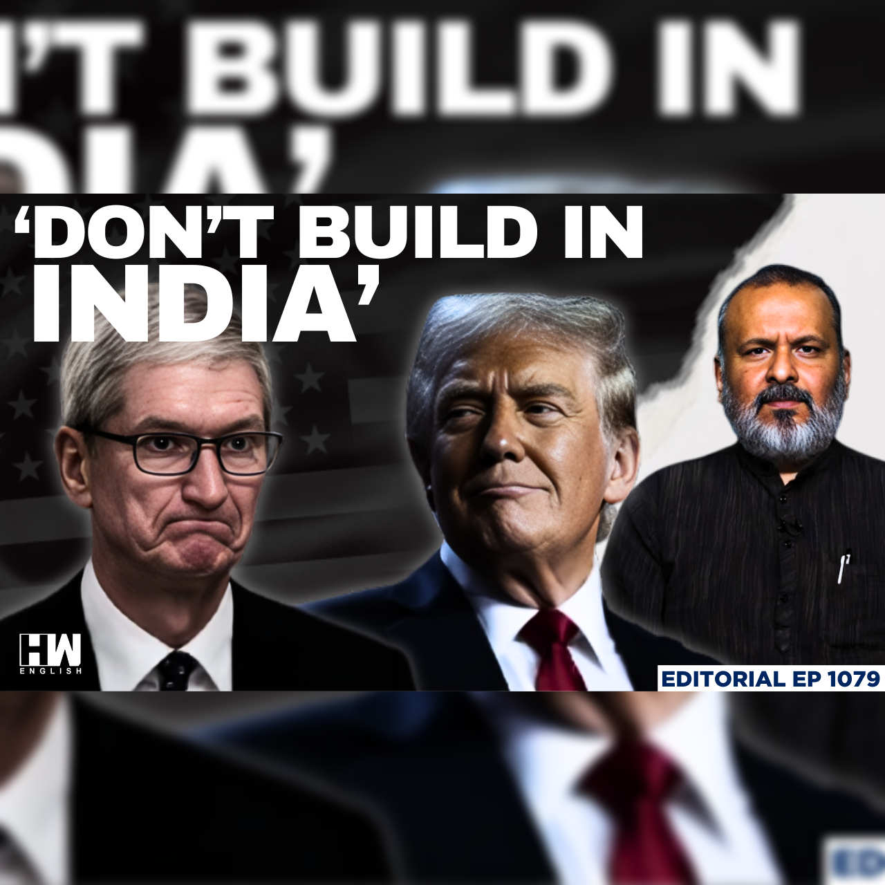 Editorial with Sujit Nair  | ‘Don’t Build in India’: Trump Tells Apple CEO | Foxconn | TATA | Modi episode artwork