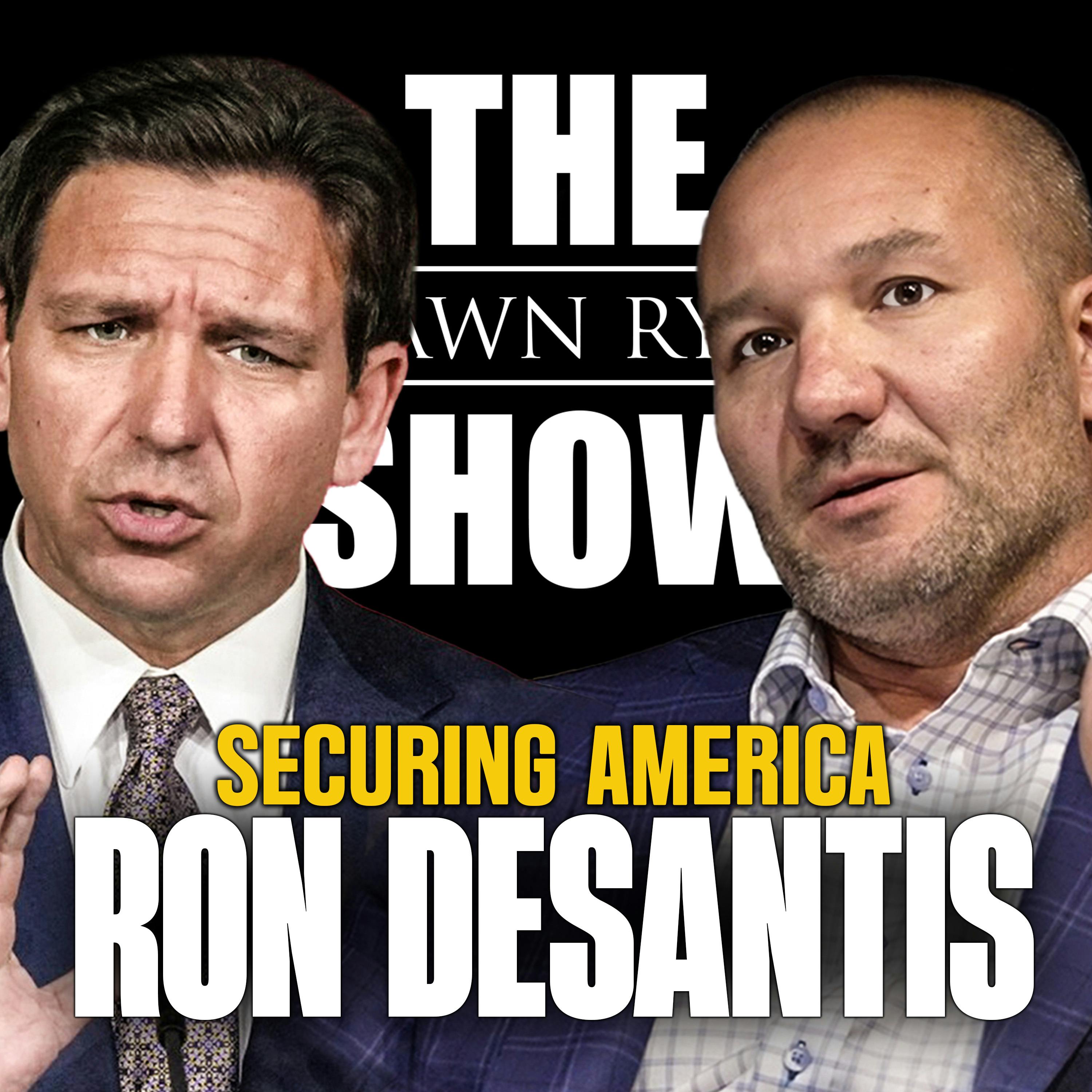 Ron DeSantis - Deadly Force on Drug Cartels, Deconstructing the Weaponized DOJ/FBI, Combating China | Special Edition by Shawn Ryan | Cumulus Podcast Network