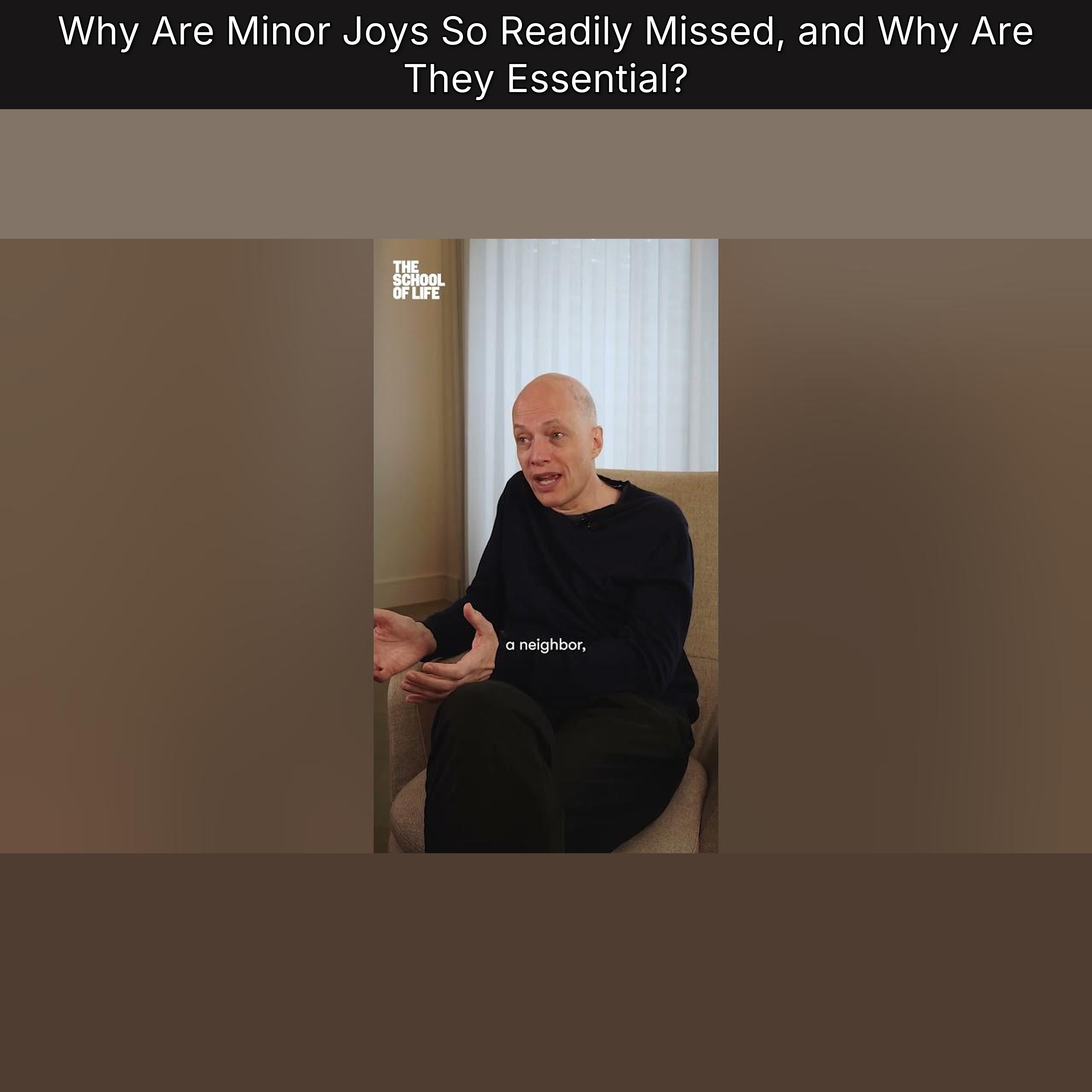 Why Are Minor Joys So Readily Missed, and Why Are They Essential?